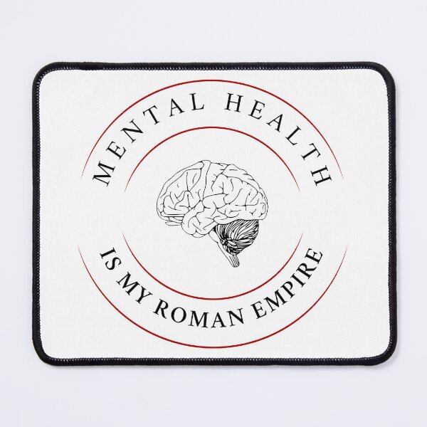 Item preview, Mental Health is my Roman Empire designed and sold by Mental Health America of Northeast Indiana.