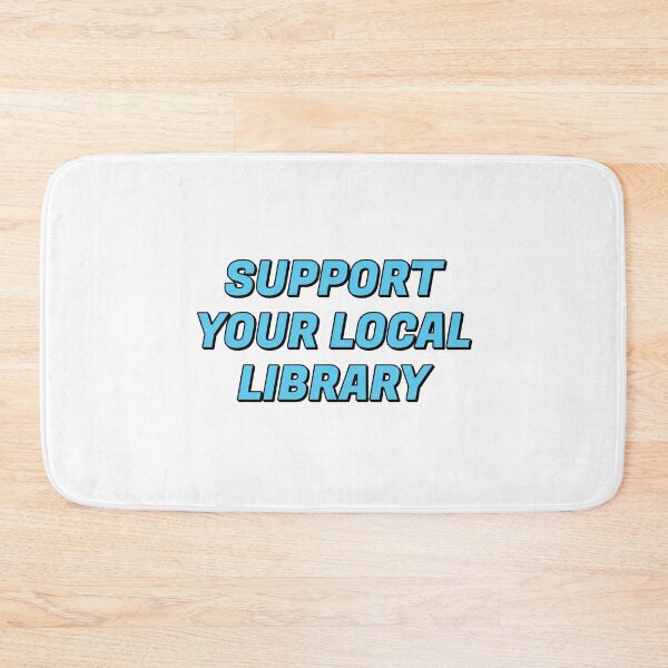 Item preview, Support your local library  designed and sold by Inspirationmotivation.