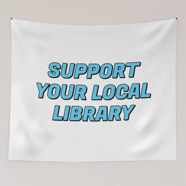 Item preview, Support your local library  designed and sold by Inspirationmotivation.