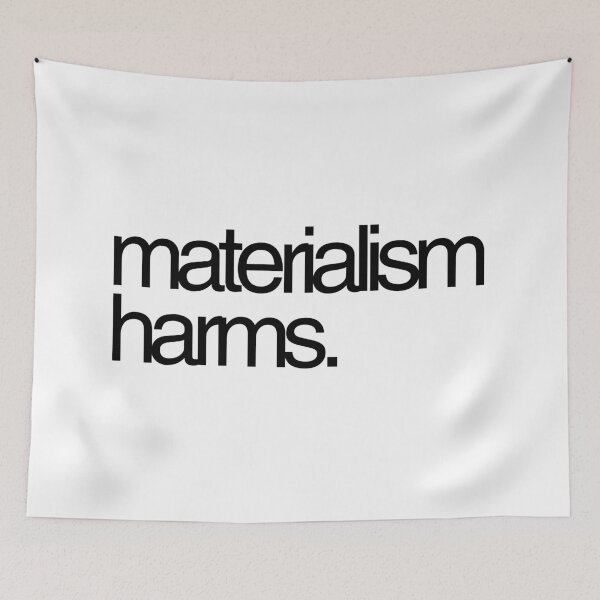 Item preview, MATERIALISM HARMS: anti-materialist sticker t-shirt design designed and sold by Starving  Artist.