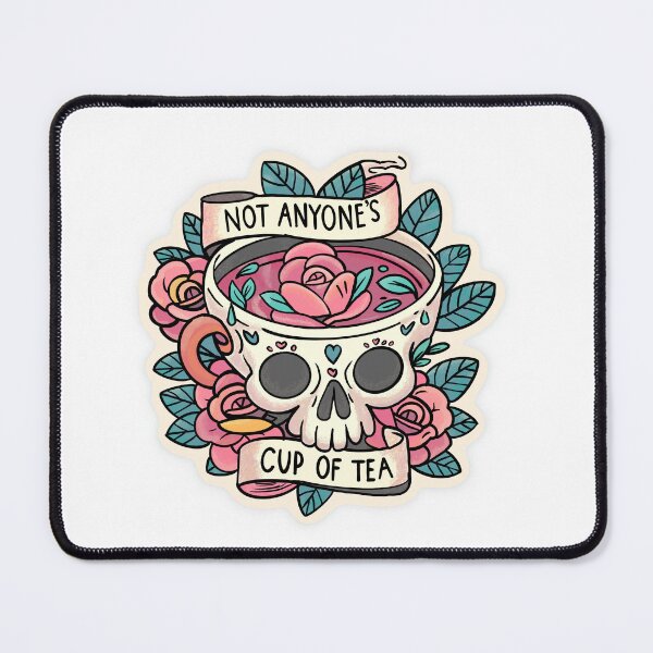 Item preview, Not Anyone's Cup of Tea designed and sold by RMDBundy.