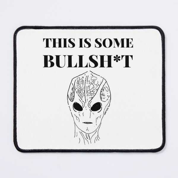 Item preview, Resident Alien This is some bullshit! designed and sold by waveAFY.