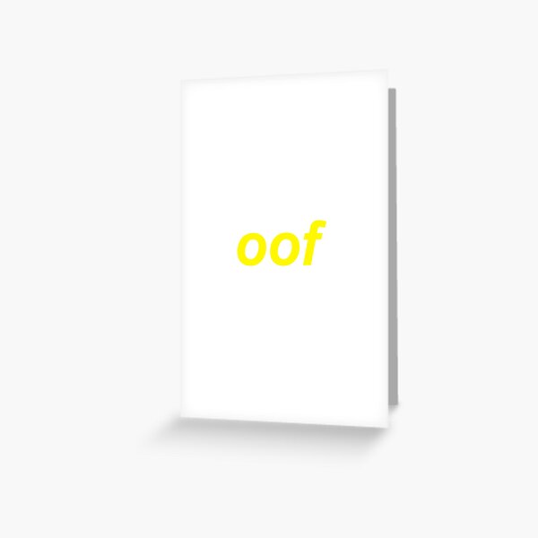 Roblox Oof Greeting Cards Redbubble - more gun sounds replaced with the roblox death sound youtube