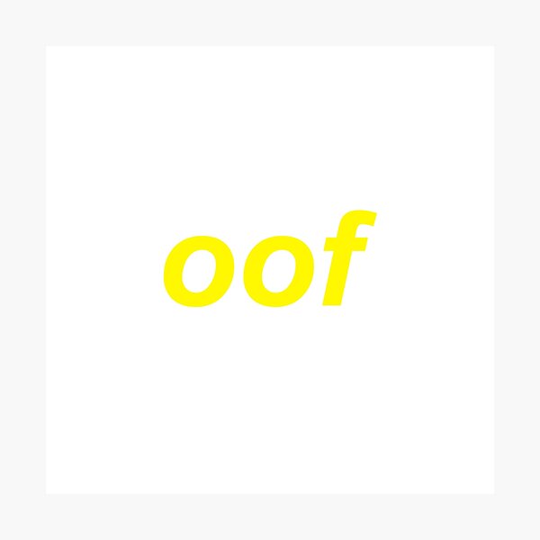 Oof Design Photographic Print By Apfne Redbubble - kirby roblox death sound