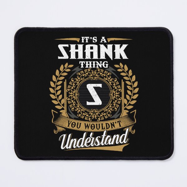 Item preview, It Is A Shank Thing You Wouldnt Understand designed and sold by Huck-me.