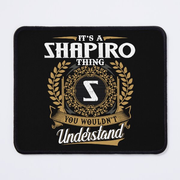 Item preview, It Is A Shapiro Thing You Wouldnt Understand designed and sold by Huck-me.
