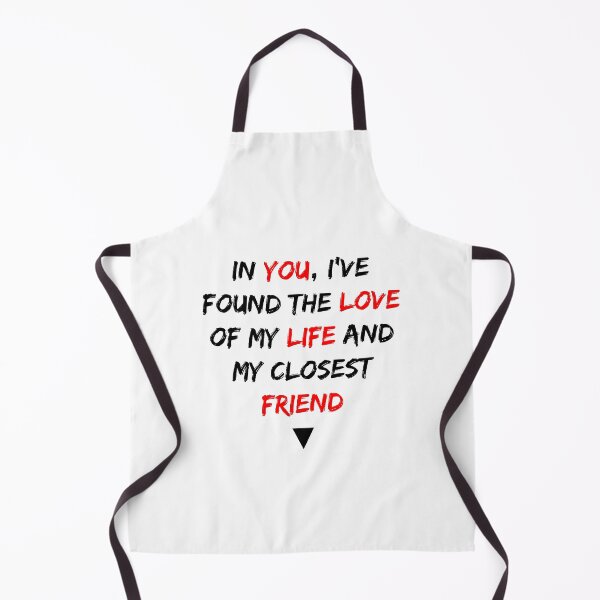 Item preview, In you, I've found the love of my life and my closest friend designed and sold by dalastore.