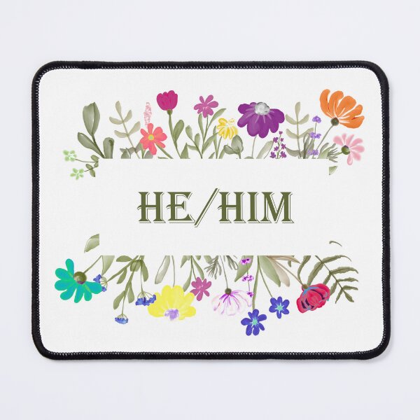 Item preview, He/Him Floral Pronouns designed and sold by astarrett.
