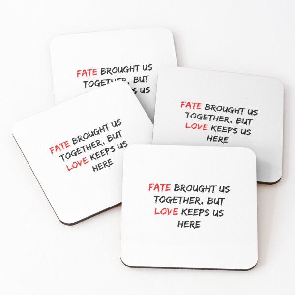 Item preview, Fate brought us together, but love keeps us here designed and sold by dalastore.