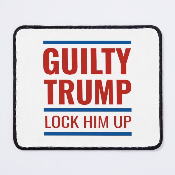 Item preview, Guilty Trump Political Statement Protest designed and sold by TQDitty.