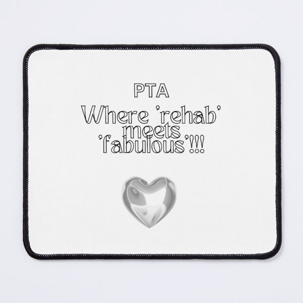 Item preview, PTA (Physical Therapist Assistant) 2- Where 'rehab' meets 'fabulous'!!! designed and sold by AmazingHisLove.