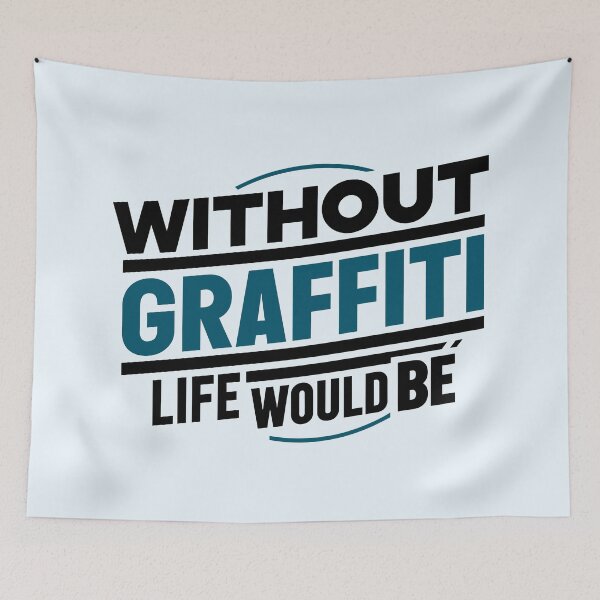 Item preview, Without Graffiti, Life Would Be Colorless designed and sold by 2wear.