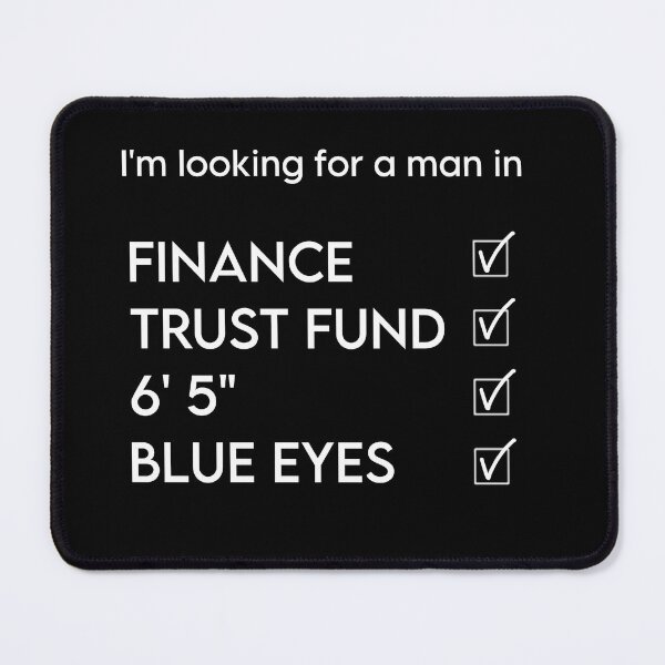 Item preview,  Lookin for a man in finance trust fund 6 5 blue eyes designed and sold by vyascreations.