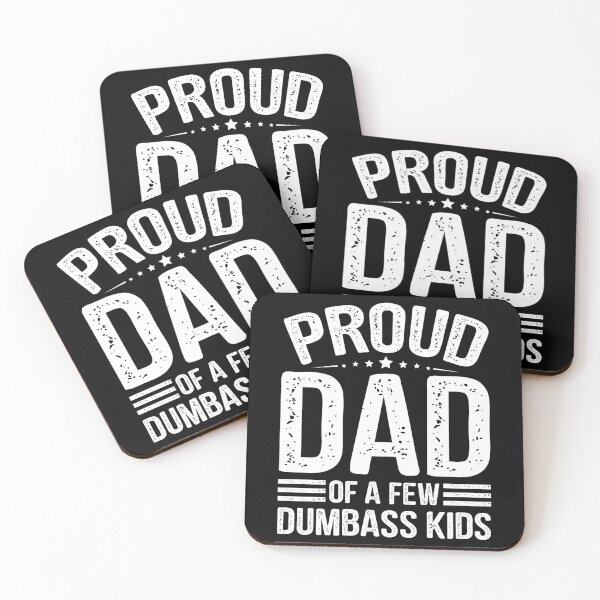 Item preview, Proud Dad Of A Few Dumbass Kids Fathers Day - Fathers Are Truly The Best Kids Not So Much designed and sold by AUDA-D.