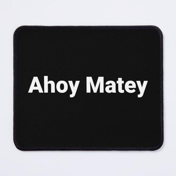 Item preview, Ahoy Matey designed and sold by Text-based T-Shirts and Gifts.