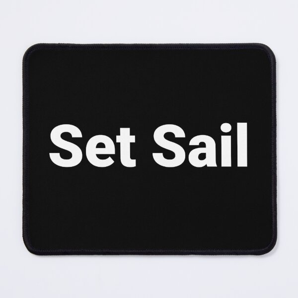 Item preview, Set Sail designed and sold by Text-based T-Shirts and Gifts.