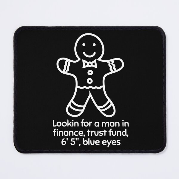 Item preview, Lookin for a man in finance trust fund 6 5 blue eyes designed and sold by vyascreations.