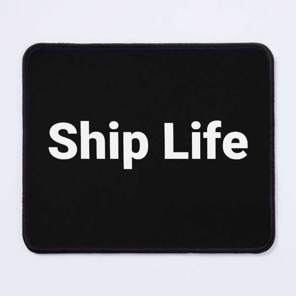 Item preview, Ship Life designed and sold by Text-based T-Shirts and Gifts.