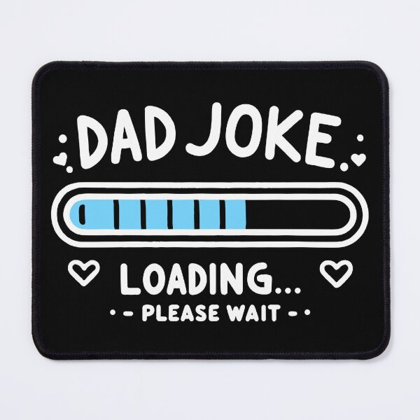 Item preview, Dad Joke Loading... Please Wait designed and sold by BluRockDesigns.