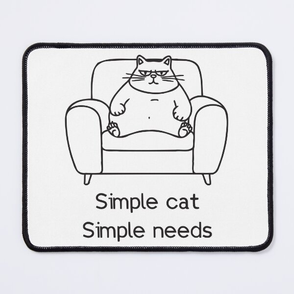 Item preview, Cartoon cat series. Simple cat simple needs. Black text designed and sold by twisted-dot.