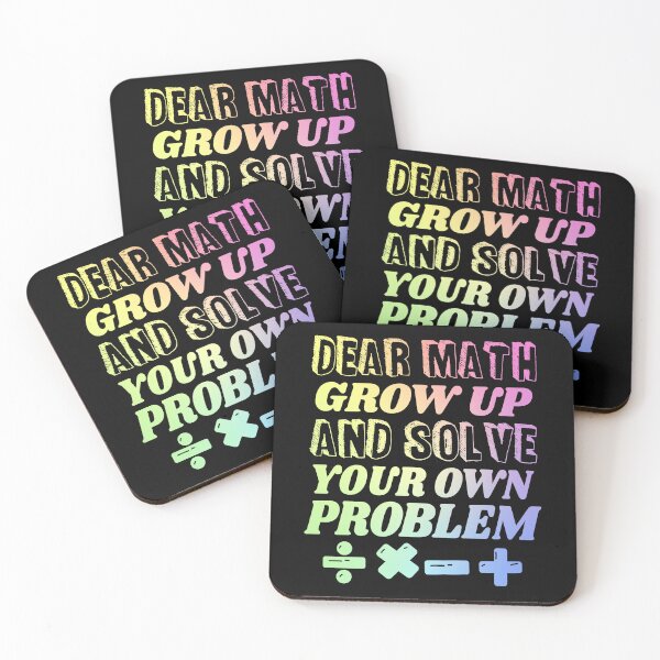 Item preview, Dear Math Grow Up And Solve Your Own Problem designed and sold by ScienceCorner.