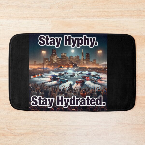 Item preview, Stay Hyphy Stay Hydrated Side Shows designed and sold by DyfunctionalTee.
