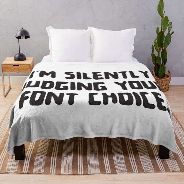 Item preview, I'm Silently Judging Your Font Choice designed and sold by bklacke.