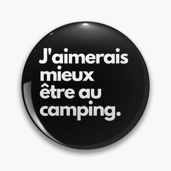 Item preview, j'aimerais mieux etre au camping designed and sold by FatBirdie.