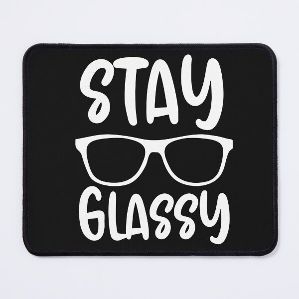 Item preview, Stay Glassy - Funny Optometrist Quote designed and sold by HappyDelights.