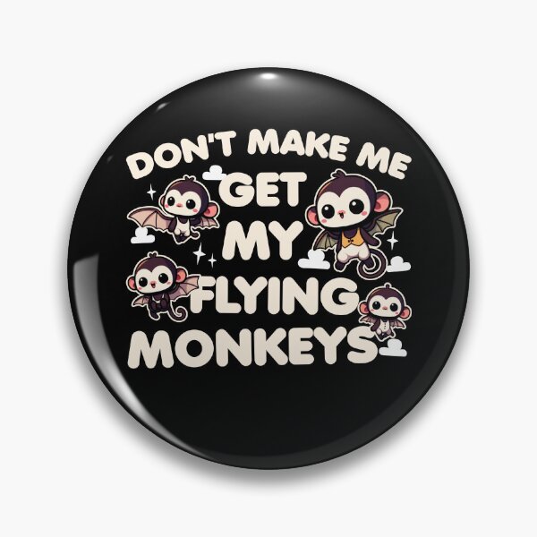 Item preview, Don't Make Me Get My Flying Monkeys designed and sold by DetourShirts.