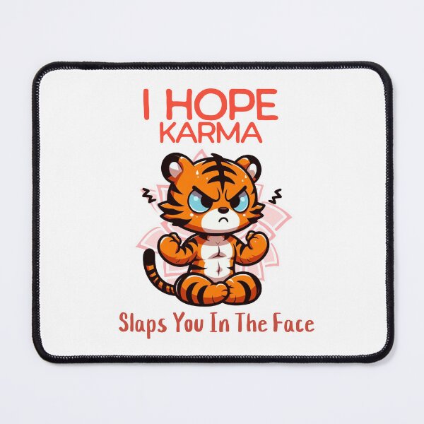 Item preview, i hope karma slaps you in the face Tiger designed and sold by LemuellTrends.