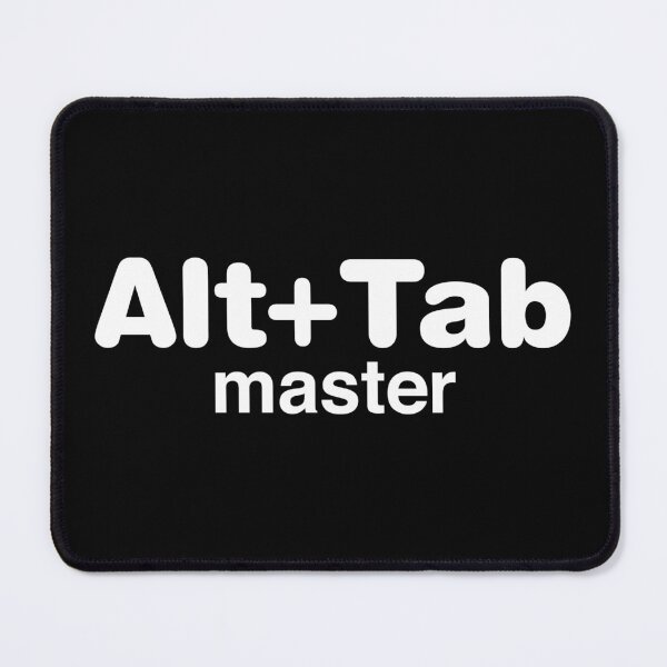 Item preview, The Alt Tab Master designed and sold by AceKarDesigns.