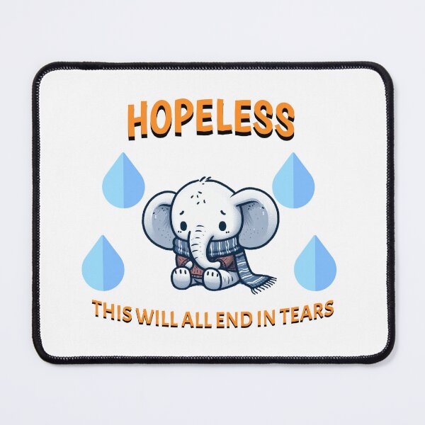 Item preview, hopeless Elephant designed and sold by LemuellTrends.