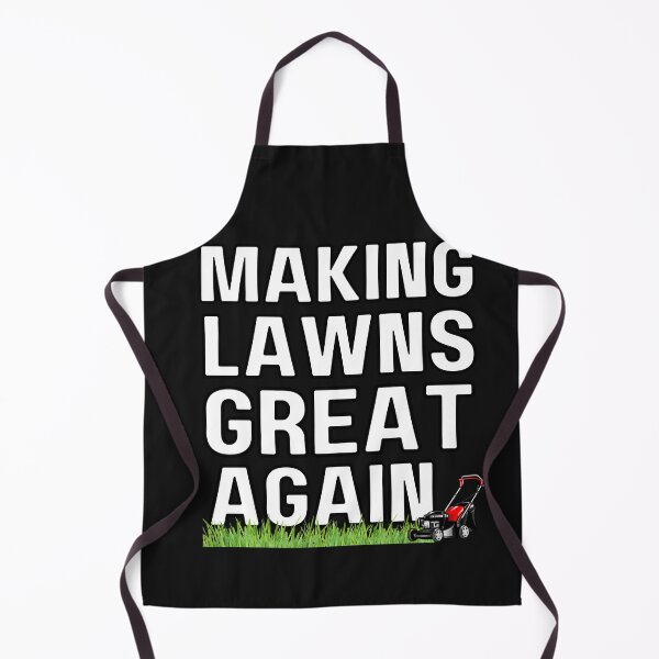 Item preview, Making Lawns Great Again - Funny Lawn Mowing Quote designed and sold by HappyDelights.