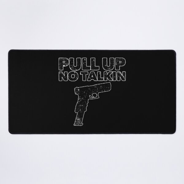 Item preview, Pull Up No Talkin designed and sold by DIRTYDUNNZ.