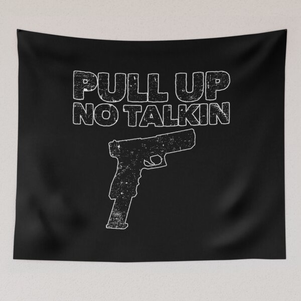 Item preview, Pull Up No Talkin designed and sold by DIRTYDUNNZ.