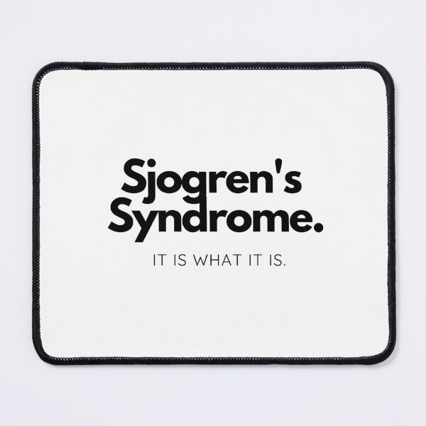 Item preview, Sjogrens Syndrome - It is what it is. designed and sold by PurrfectionMeow.