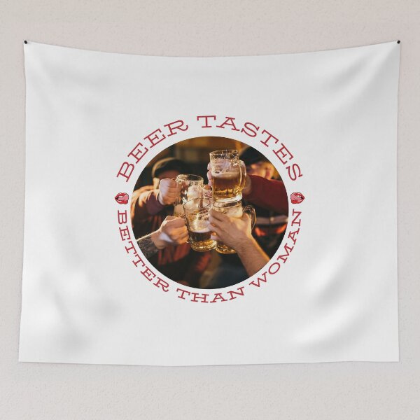 Item preview, Beer Tastes Better than Woman designed and sold by Quirky Dez.