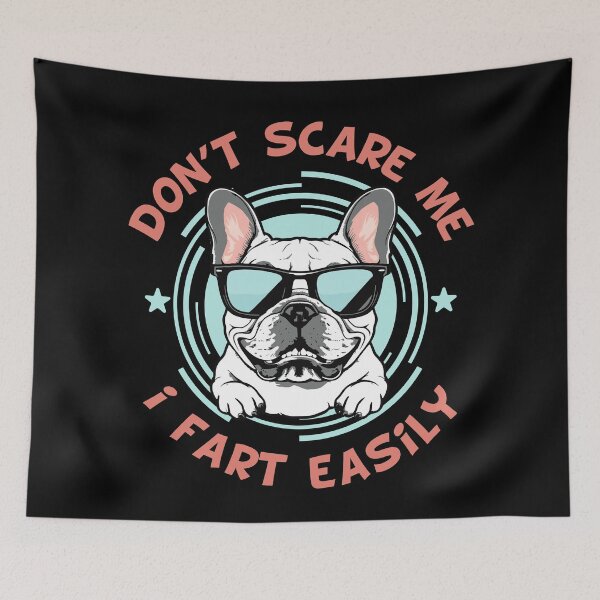 Item preview, Funny French Bulldog "Don't Scare Me, I Fart Easily" Humor Design designed and sold by BNCH44.