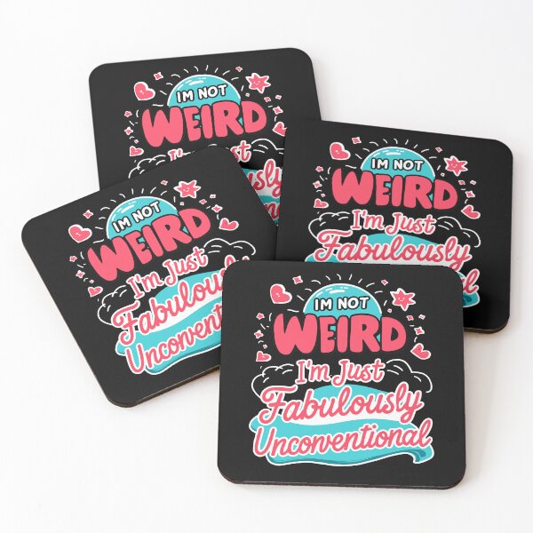 Item preview, I'm Not Weird. I'm Fabulously Unconventional" Empowering Statement designed and sold by BNCH44.