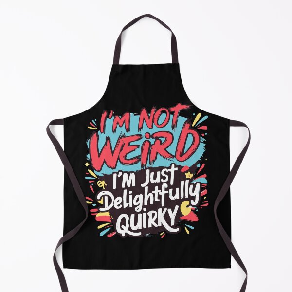 Item preview, "I'm Not Weird, I'm Just Delightfully Quirky" Typography Design designed and sold by BNCH44.