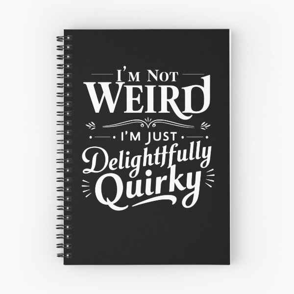 Item preview, "I'm Not Weird, I'm Just Delightfully Quirky" Typography Art designed and sold by BNCH44.