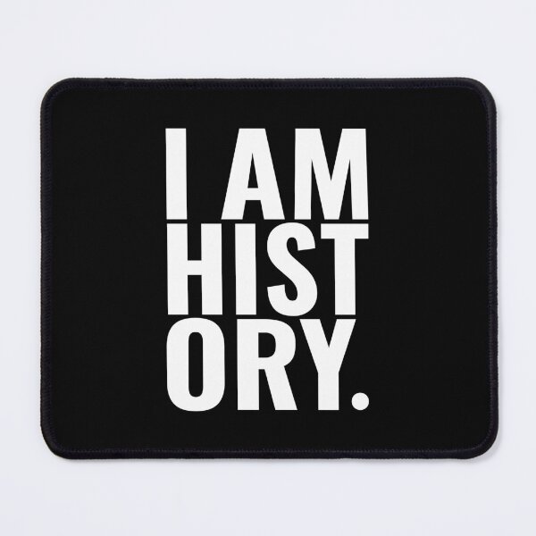 Item preview, I AM HISTORY (White) designed and sold by TQDitty.