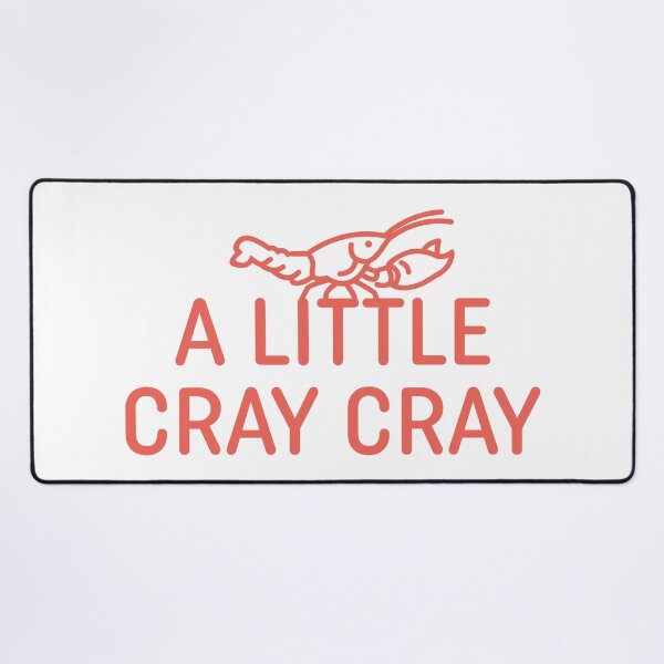 Item preview, A Little Cray Cray designed and sold by ThomasKadmon.