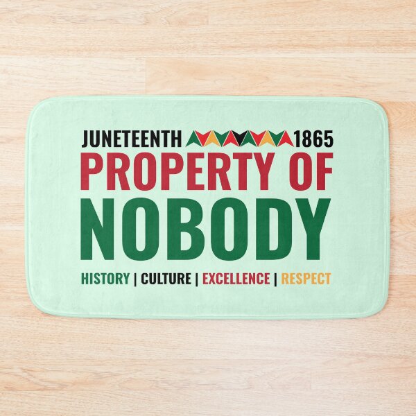 Item preview, Property of Nobody Juneteenth designed and sold by TQDitty.