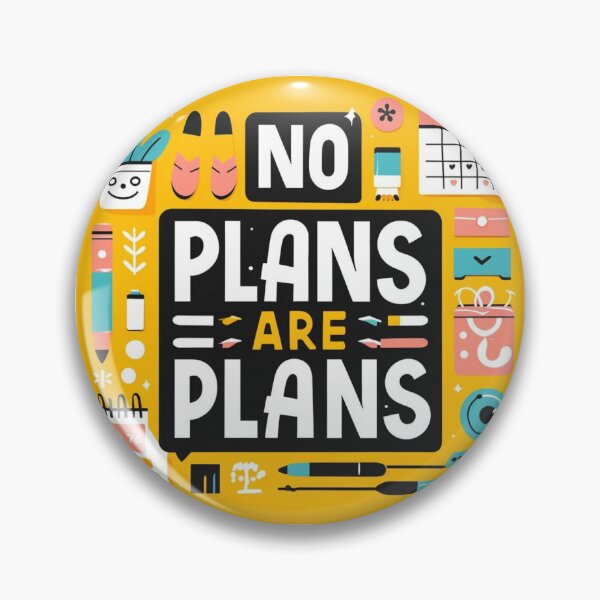 Item preview, No Plans Are Plans (Ver.2) designed and sold by CheonjaeDesigns.