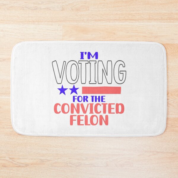 Item preview, I'm voting for the convicted felon designed and sold by Colorfulman.