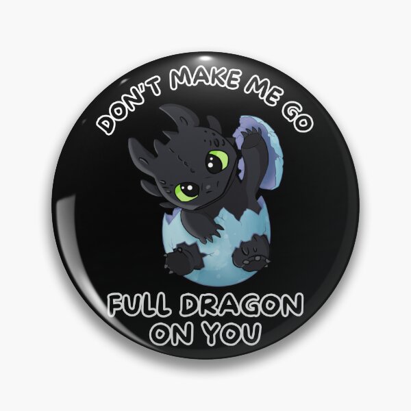 Item preview, Don't Make Me Go Full Dragon on You designed and sold by impressionofmel.