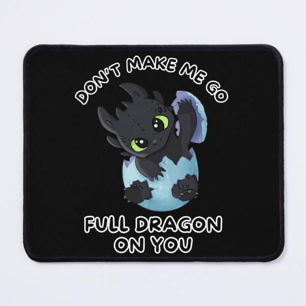 Item preview, Don't Make Me Go Full Dragon on You designed and sold by impressionofmel.