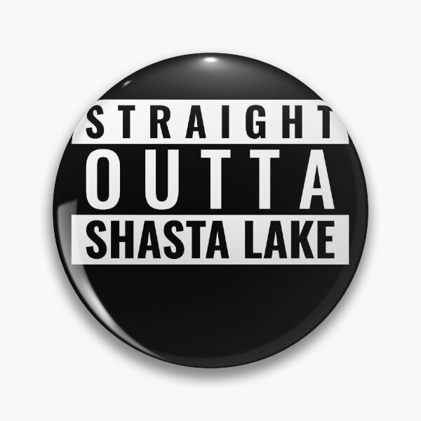 Artikelvorschau, Straight Outta Shasta Lake entworfen und verkauft von JDF-ThreadWorks.